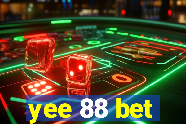 yee 88 bet